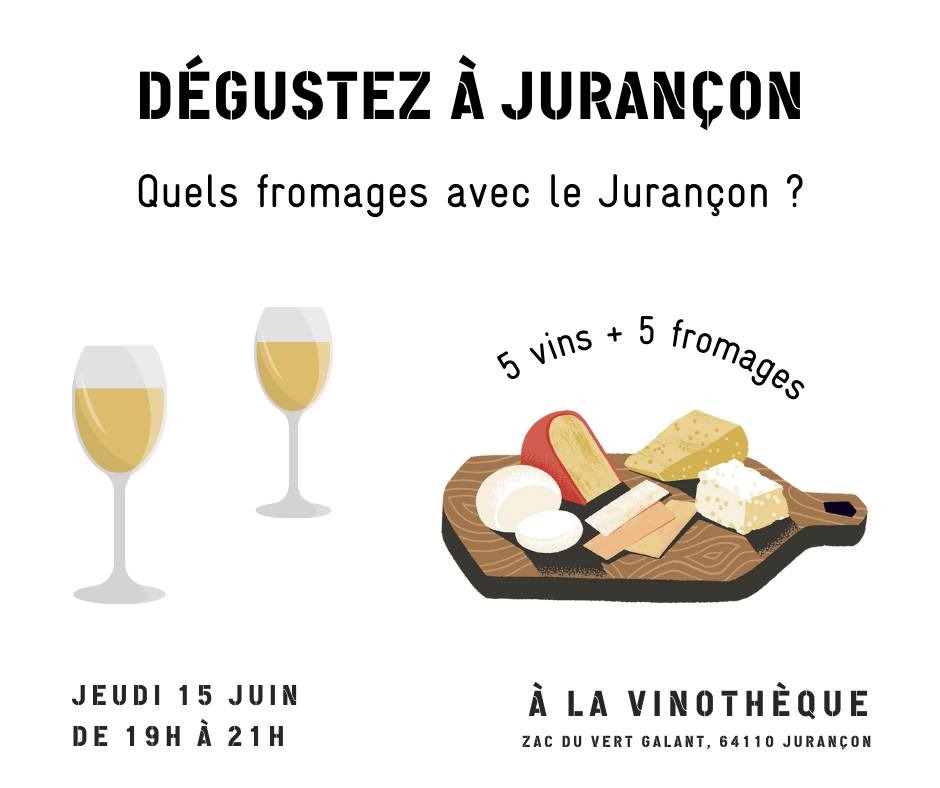 Jeudi 15 juin à 19h / Dégustez à Jurançon : Quels fromages avec le Jurançon ?