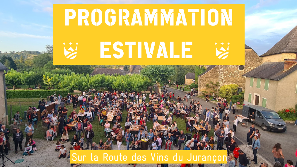 PROGRAMMATION ESTIVALE - SUR LA ROUTE DES VINS DU JURANÇON